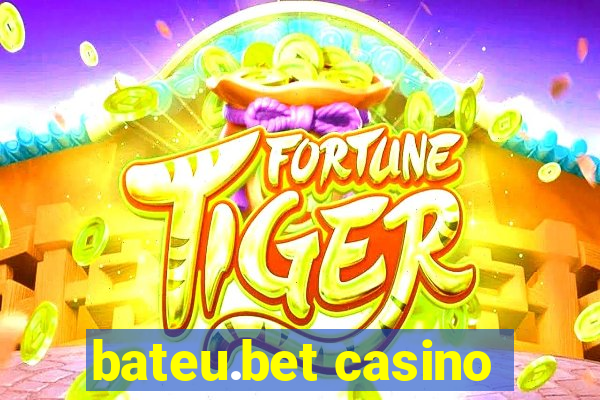 bateu.bet casino